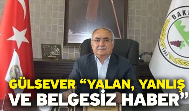 Gülsever “Yalan, Yanlış ve Belgesiz Haber”