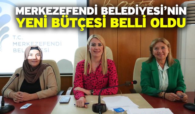 Merkezefendi Belediyesi’nin Yeni Bütçesi Belli Oldu