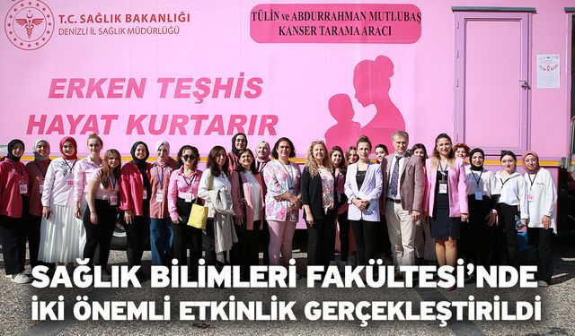 Sağlık Bilimleri Fakültesi’nde İki Önemli Etkinlik Gerçekleştirildi