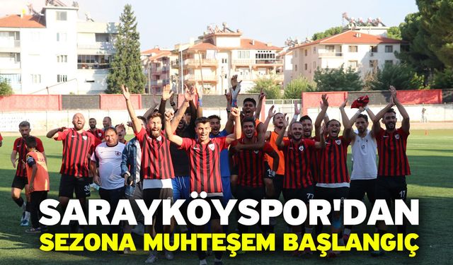 Sarayköyspor'dan Sezona Muhteşem Başlangıç