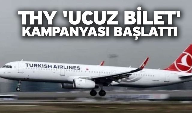 THY 'ucuz bilet' kampanyası başlattı