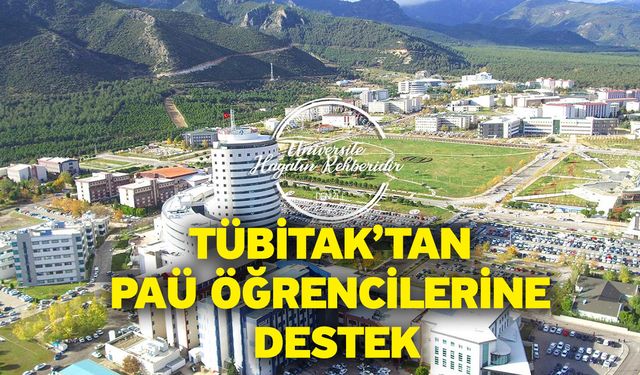 TÜBİTAK’tan PAÜ Öğrencilerine Destek