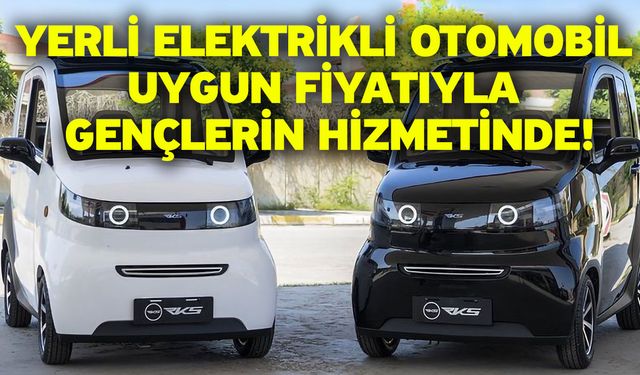 Yerli elektrikli otomobil uygun fiyatıyla gençlerin hizmetinde!