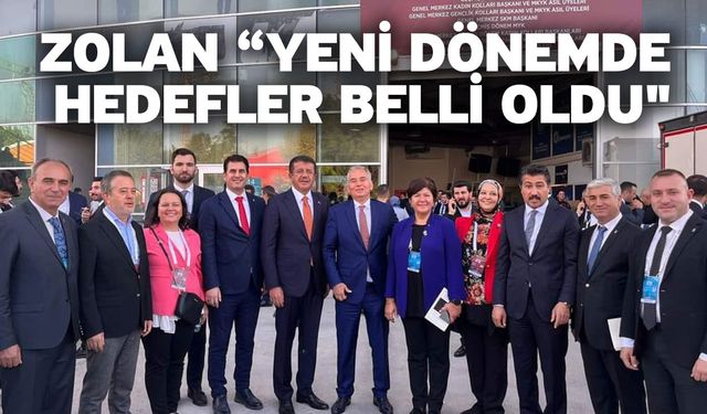 Zolan “Yeni dönemde hedefler belli oldu"