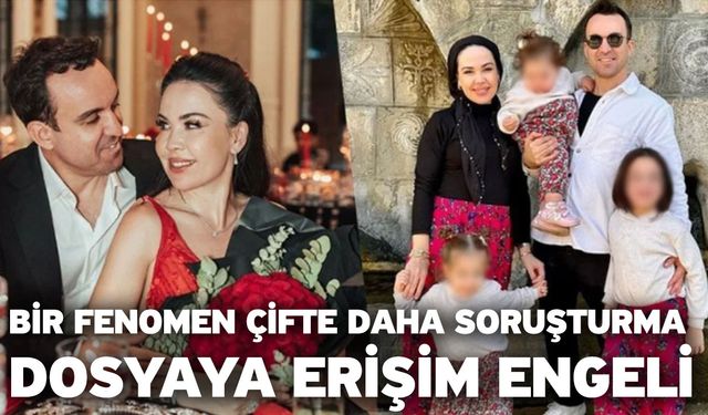 Bir Fenomen Çifte Daha Soruşturma Dosyaya Erişim Engeli