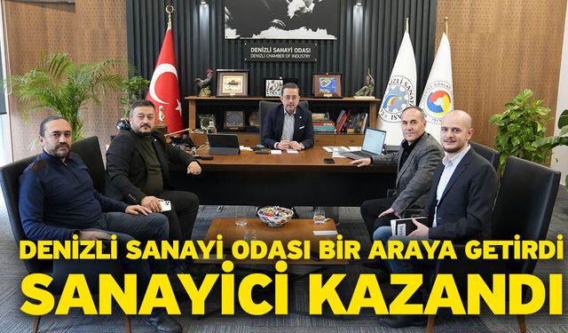 Denizli Sanayi Odası Bir Araya Getirdi, Sanayici Kazandı