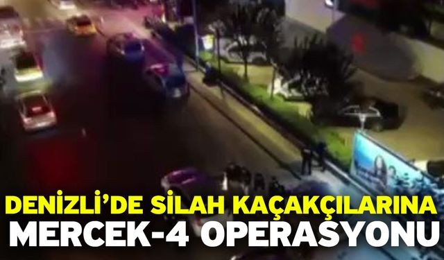 Denizli’de silah kaçakçılarına Mercek-4 operasyonu