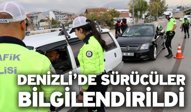 Denizli’de Sürücüler Bilgilendirildi