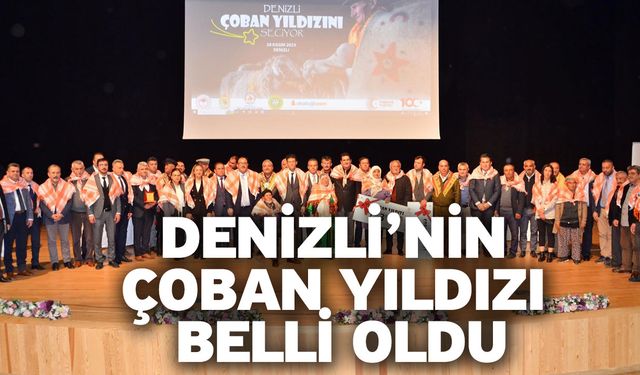 Denizli’nin Çoban Yıldızı belli oldu