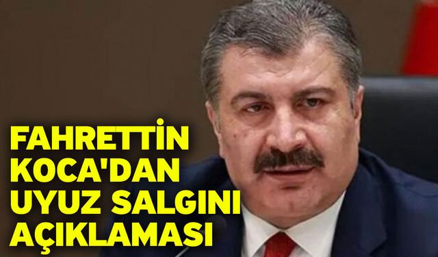 Fahrettin Koca'dan uyuz salgını açıklaması