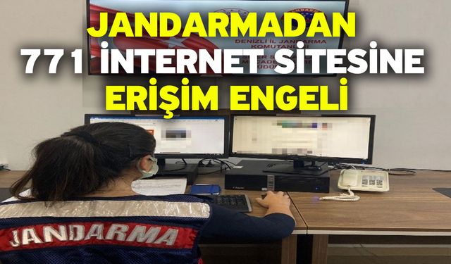 Jandarmadan 771 internet sitesine erişim engeli