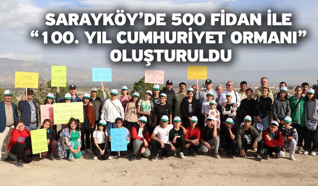 Sarayköy’de 500 fidan ile “100. Yıl Cumhuriyet Ormanı” oluşturuldu
