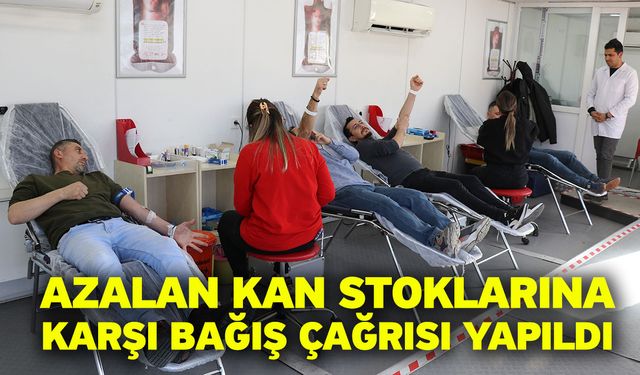 Azalan kan stoklarına karşı bağış çağrısı yapıldı