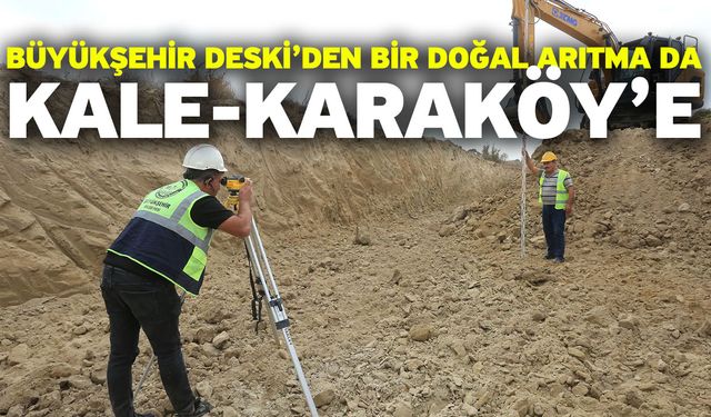 Büyükşehir DESKİ’den Bir Doğal Arıtma da Kale-Karaköy’e