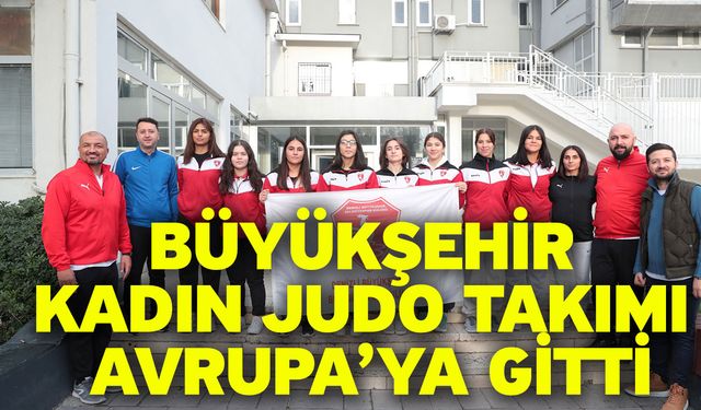 Judokalar, Avrupa Kulüpler Şampiyonası’nda mücadele edecek