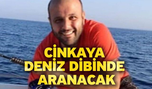 Cinkaya Deniz Dibinde Aranacak