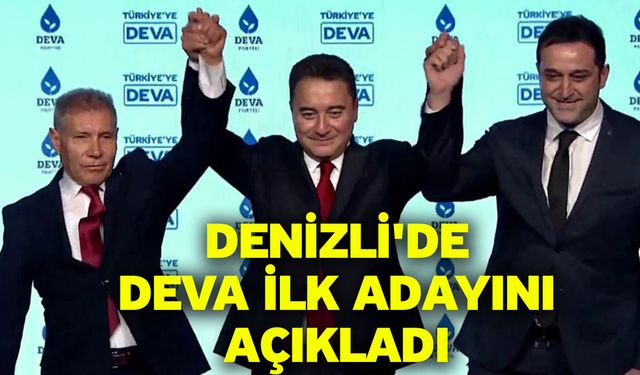 Denizli'de DEVA İlk Adayını Açıkladı