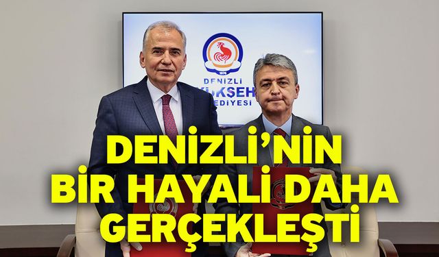 Denizlililer artık Antalya’ya gitmek zorunda kalmayacak