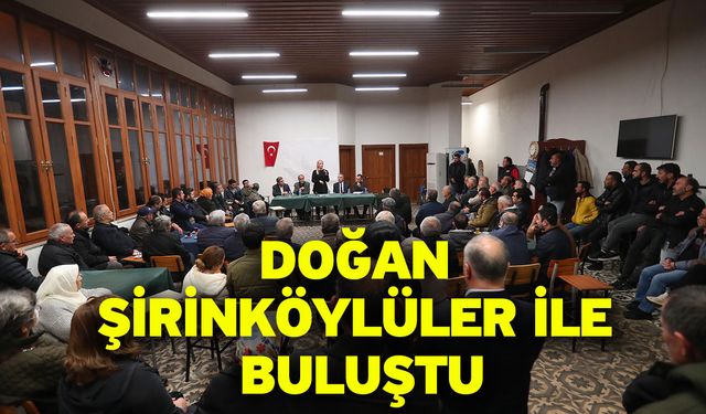 Doğan Şirinköylüler İle Buluştu