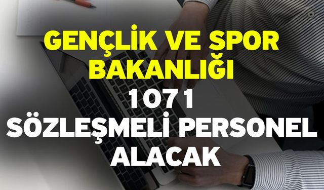 Gençlik Ve Spor Bakanlığı 1071 Sözleşmeli Personel Alacak