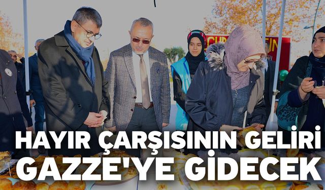 Hayır Çarşısının geliri Gazze'ye gidecek