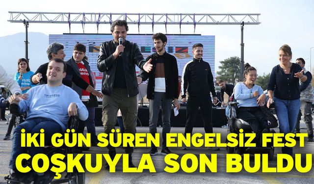 İki Gün Süren Engelsiz Fest Coşkuyla Son Buldu