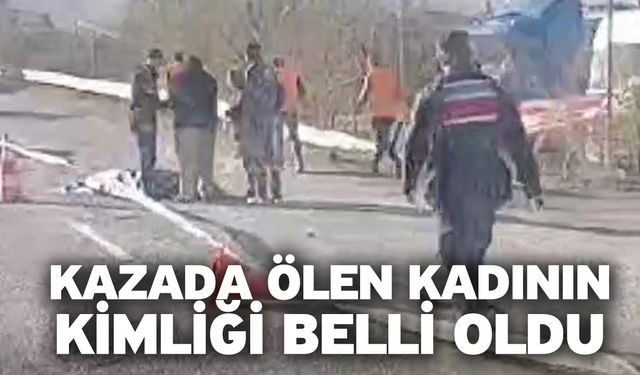 Kazada ölen kadının kimliği belli oldu