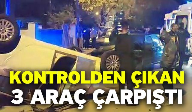 Kontrolden çıkan 3 araç çarpıştı