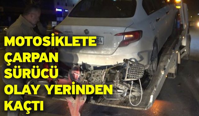 Motosiklete çarpan sürücü olay yerinden kaçtı