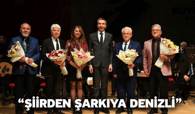 “Şiirden şarkıya Denizli”