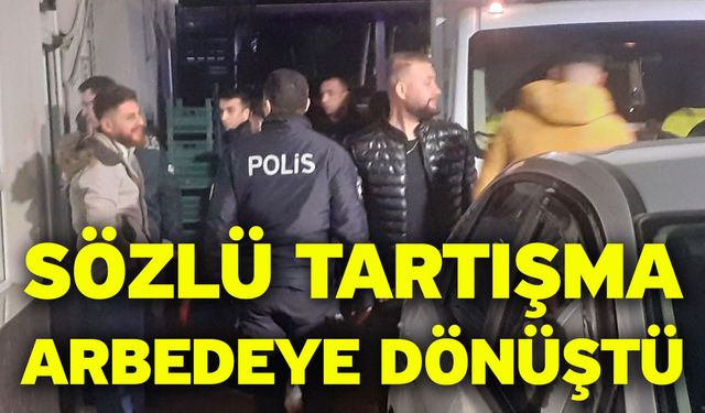 Sözlü tartışma arbedeye dönüştü