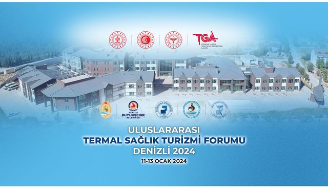 Uluslararası Termal Sağlık Turizmi Forumu 2024 Denizli Ev Sahipliğinde Gerçekleştirilecek