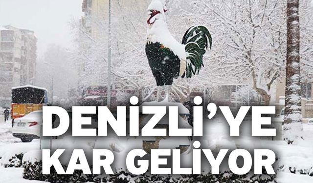 Denizli’ye Kar Geliyor