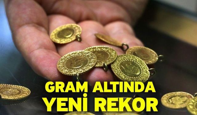 Gram altında yeni rekor