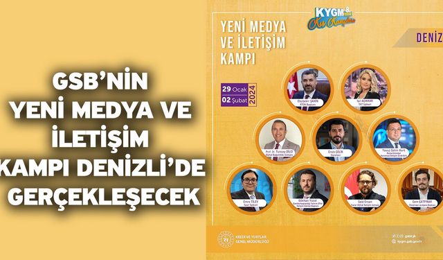 GSB’nin Yeni Medya ve İletişim Kampı Denizli’de gerçekleşecek