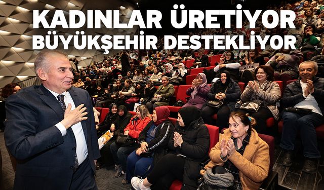 Büyükşehirle Üreten Kadınlar Festivali 3. kez düzenlenecek