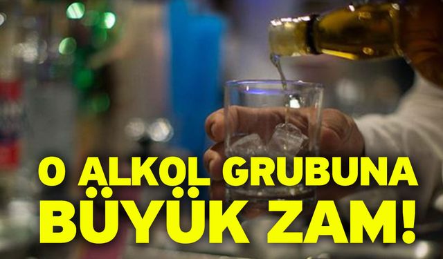 O alkol grubuna büyük zam!