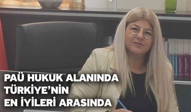 PAÜ Hukuk Alanında Türkiye’nin En İyileri Arasında