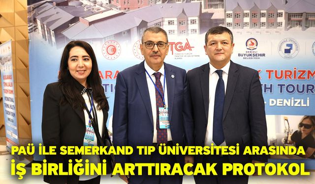 PAÜ ile Semerkand Tıp Üniversitesi Arasında İş Birliğini Arttıracak Protokol