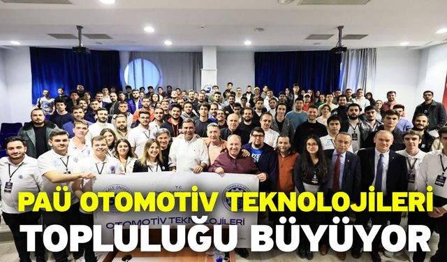 PAÜ Otomotiv Teknolojileri Topluluğu büyüyor