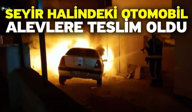 Seyir halindeki otomobil alevlere teslim oldu