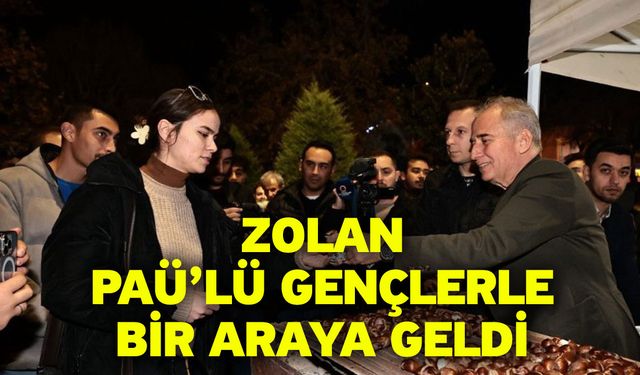 Zolan PAÜ’lü gençlerle bir araya geldi