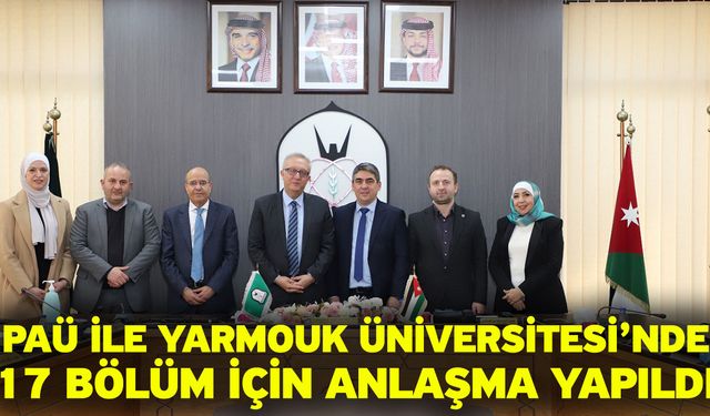 PAÜ ile Yarmouk Üniversitesi’nde 17 bölüm için anlaşma yapıldı