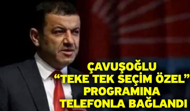 Çavuşoğlu ‘Teke Tek Seçim Özel’ Programına Telefonla Bağlandı