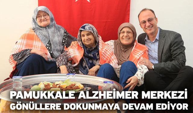 Pamukkale Alzheimer Merkezi Gönüllere Dokunmaya Devam Ediyor