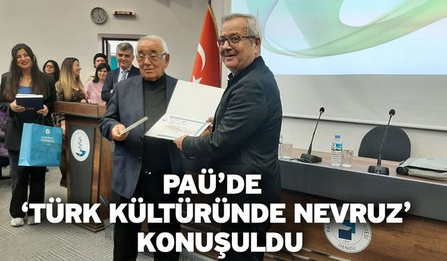 PAÜ’de ‘Türk Kültüründe Nevruz’ konuşuldu