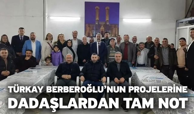 Türkay Berberoğlu’nun Projelerine Dadaşlardan Tam Not