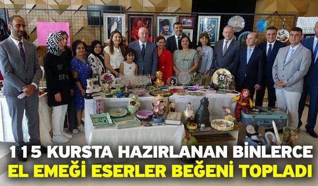 115 Kursta Hazırlanan Binlerce El Emeği Eserler Beğeni Topladı