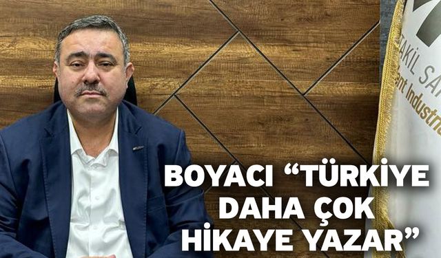 Boyacı “Türkiye daha çok hikaye yazar”