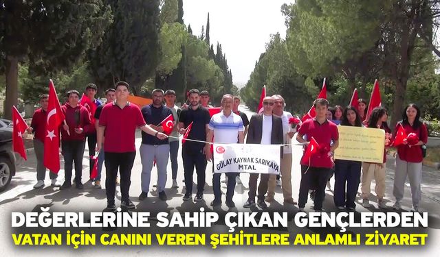 Değerlerine sahip çıkan gençlerden vatan için canını veren şehitlere anlamlı ziyaret